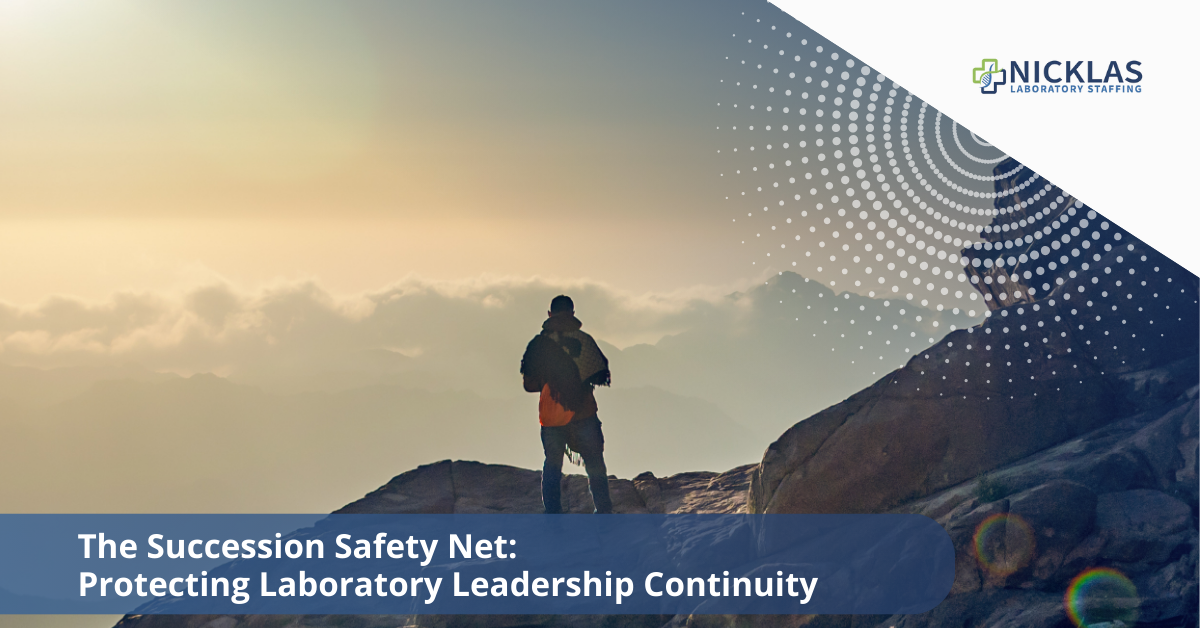 The Succession Safety Net-Protecting Laboratory Leadership Continuity